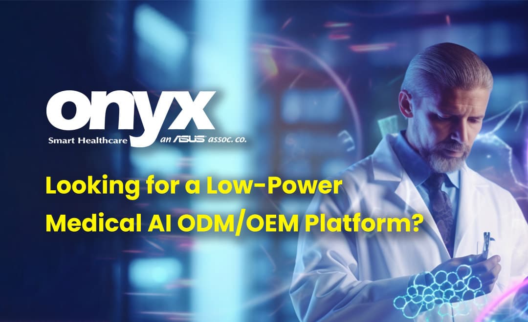 A Low-Power Medical AI ODM/OEM Platform